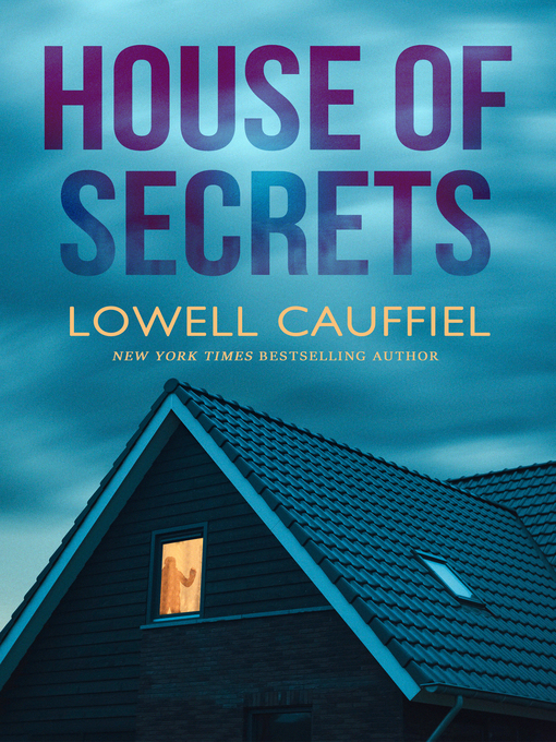 Title details for House of Secrets by Lowell Cauffiel - Wait list